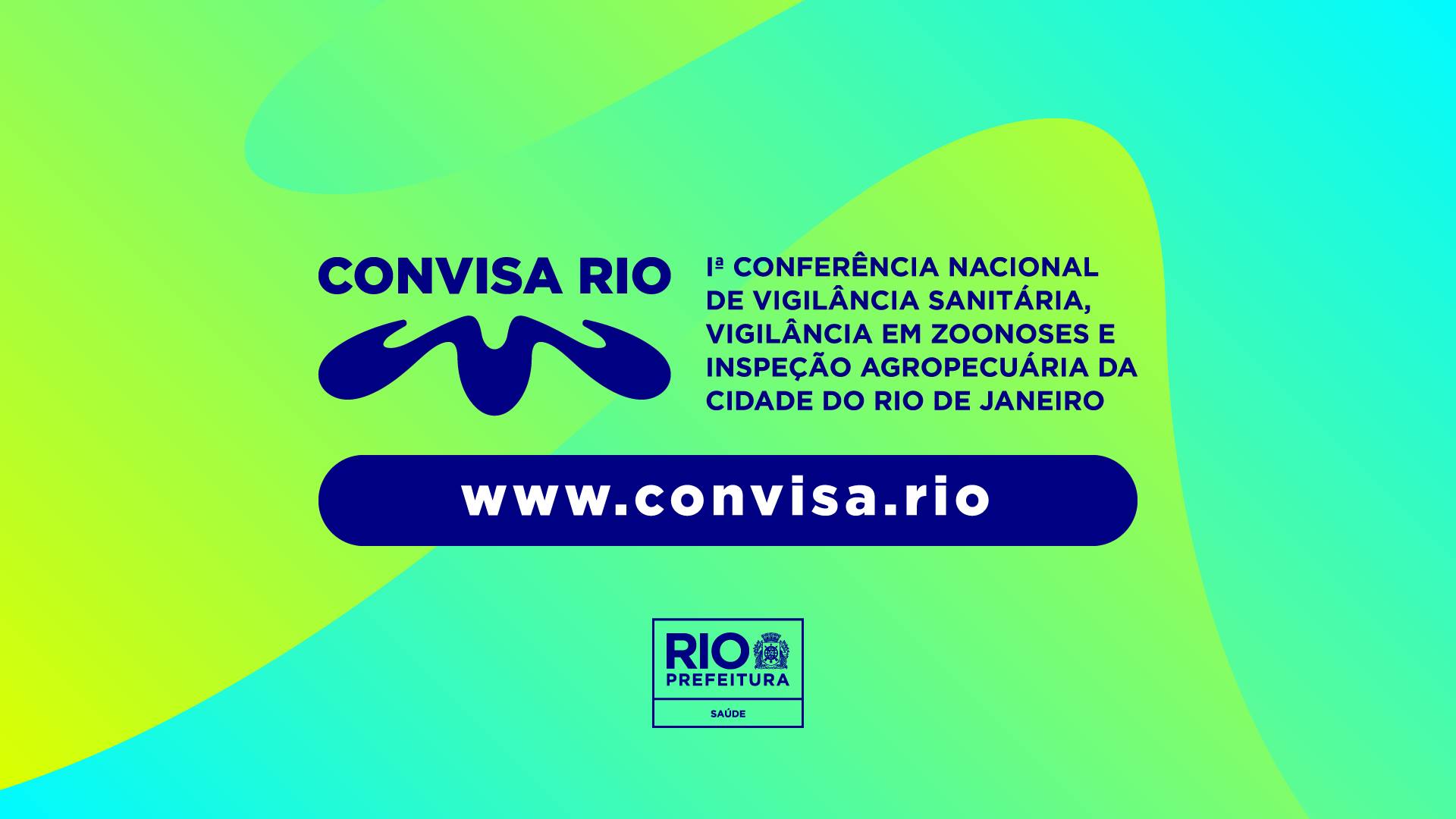 1ª Conferência da Vigilância Sanitária - Convisa Rio, acontece em agosto