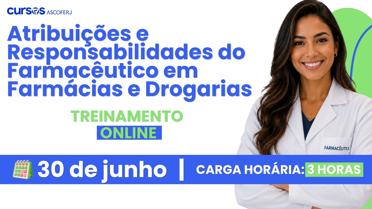 Curso online sobre as Atribuições e Responsabilidades do Farmacêutico em Farmácias e Drogarias