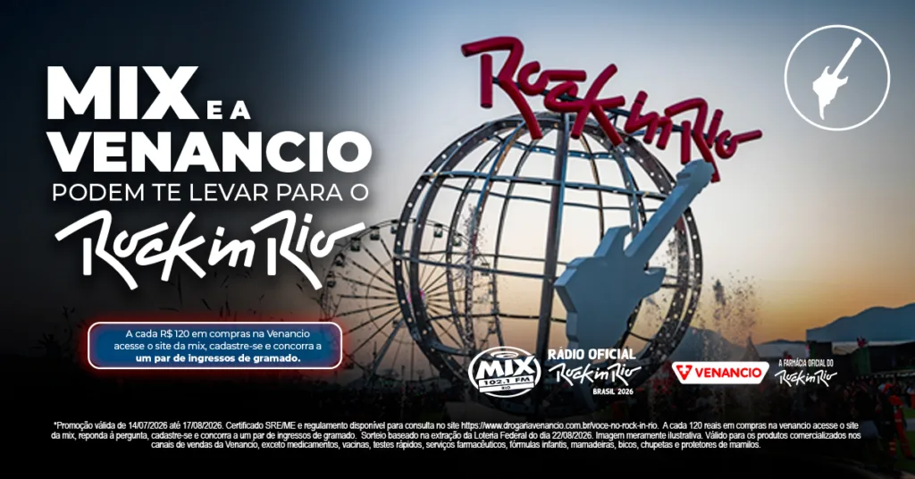 Venancio e Rádio Mix sorteiam 30 pares de ingressos para o Rock in Rio